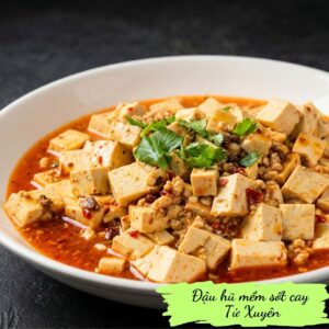 Sichuan tofu (spicy) - Đậu hũ Tứ Xuyên